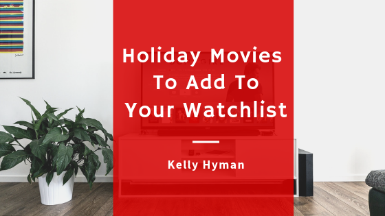Holiday Movies To Add To Your Watchlist