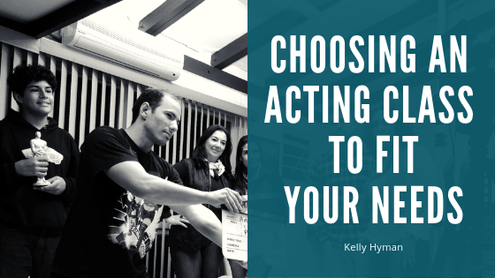 Kelly Hyman Choosing Acting Class