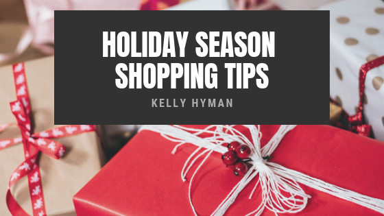 Kelly Hyman Holiday Season Shopping Tips